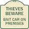 Signmission Thieves Beware Bait Car on Premises Heavy-Gauge Aluminum Architectural Sign, 18" H, TG-1818-22821 A-DES-TG-1818-22821 - alternate 1